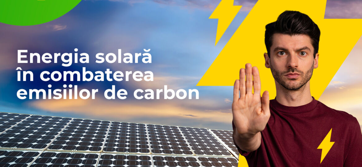Energia solara in combaterea emisiilor de carbon