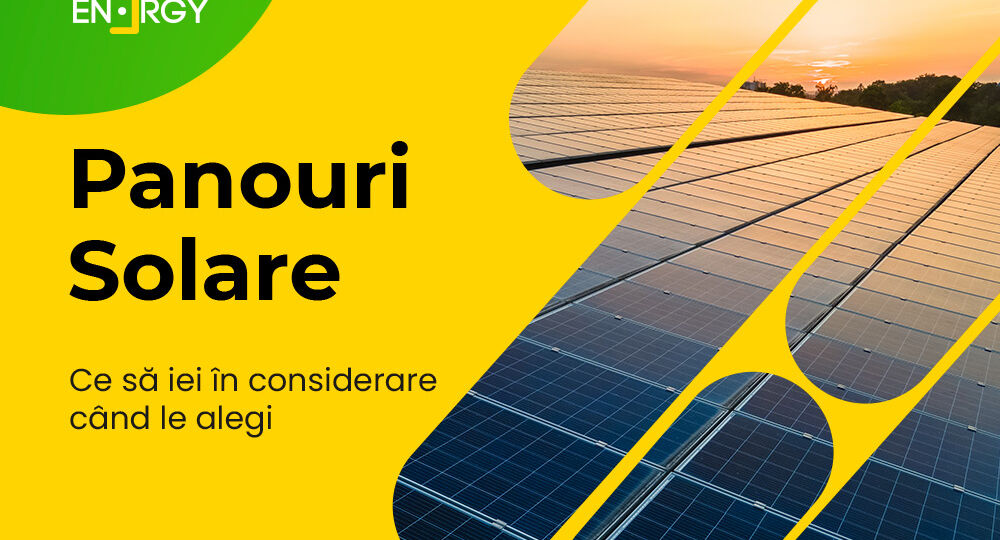 Panouri solare: ce să iei în considerare când le alegi