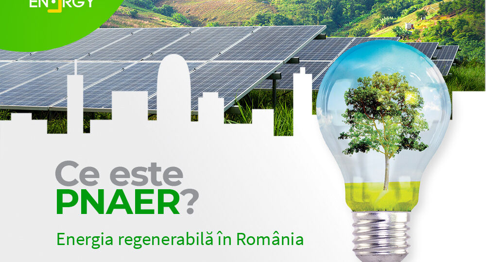 Ce este PNAER? Energia regenerabilă în România