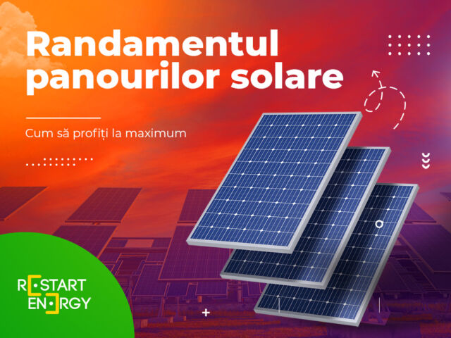 Randamentul panourilor solare – cum să profiți la maximum