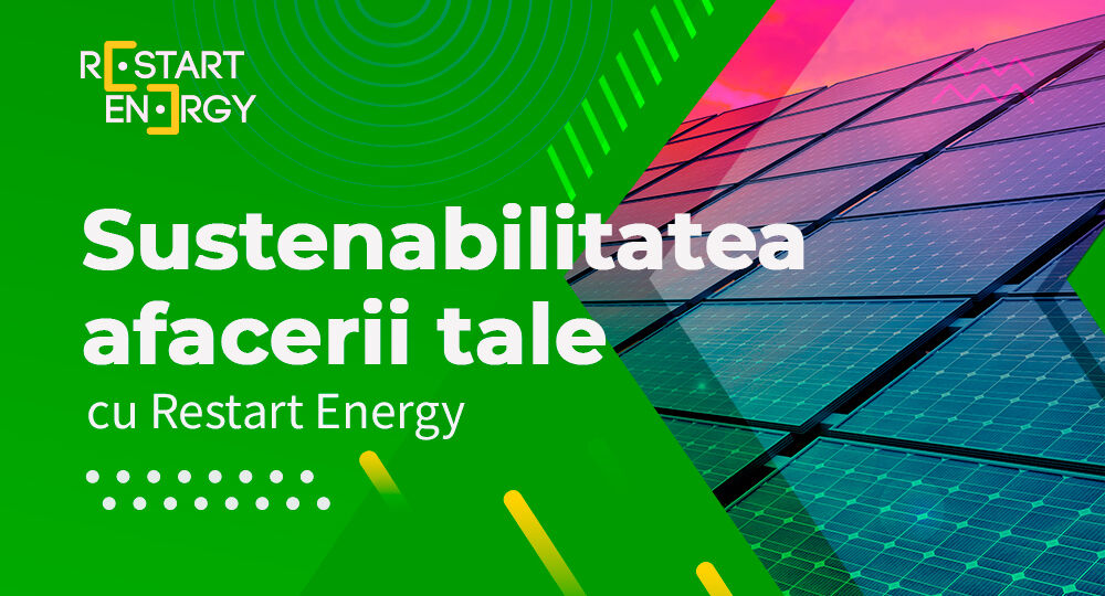 Sustenabilitatea afacerii tale cu Restart Energy