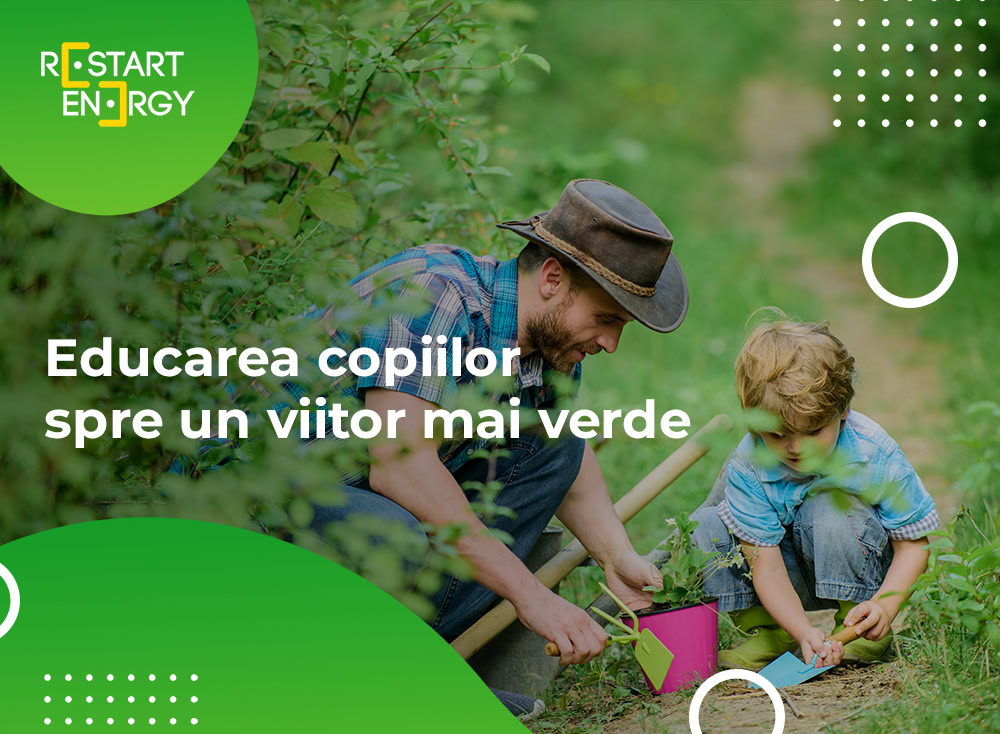 Educarea copiilor spre un viitor mai verde