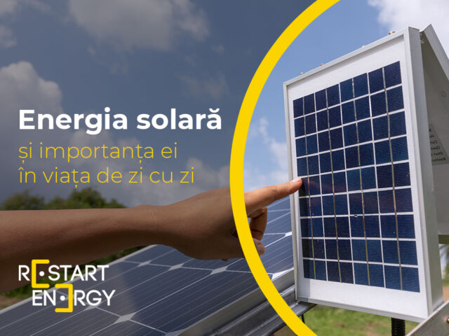 Energia solară și importanța ei în viața de zi cu zi