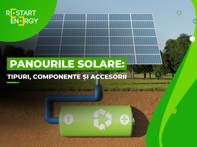 Panourile solare: tipuri, componente și accesorii
