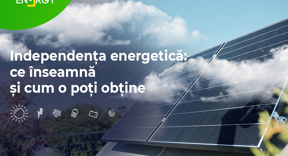 Independența energetică: ce înseamnă și cum o poți obține