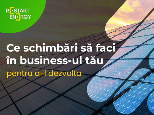 Ce schimbări să faci în business-ul tău pentru a-l dezvolta