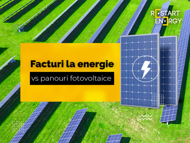 Facturi la energie vs panouri fotovoltaice