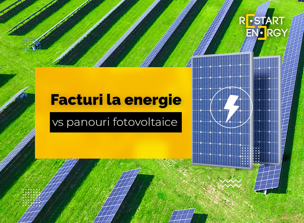 Facturi la energie vs panouri fotovoltaice