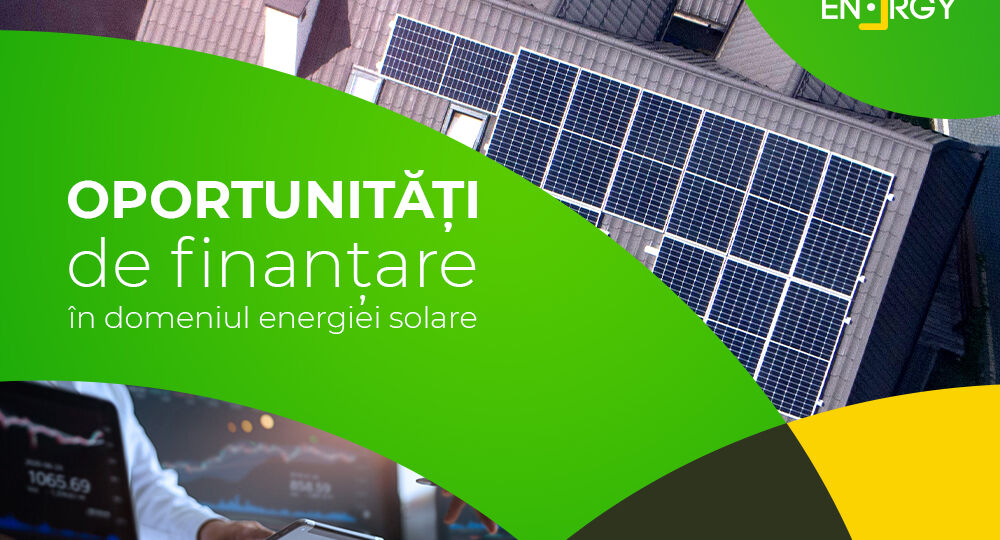 Oportunități de finanțare în domeniul energiei solare