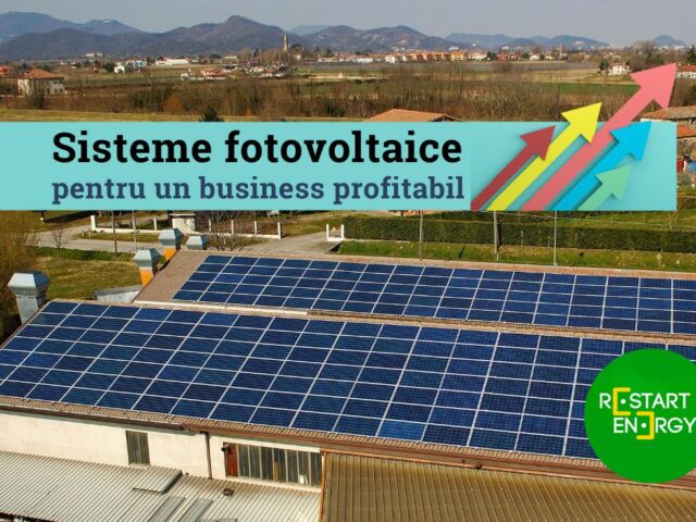 Sisteme fotovoltaice pentru un business profitabil