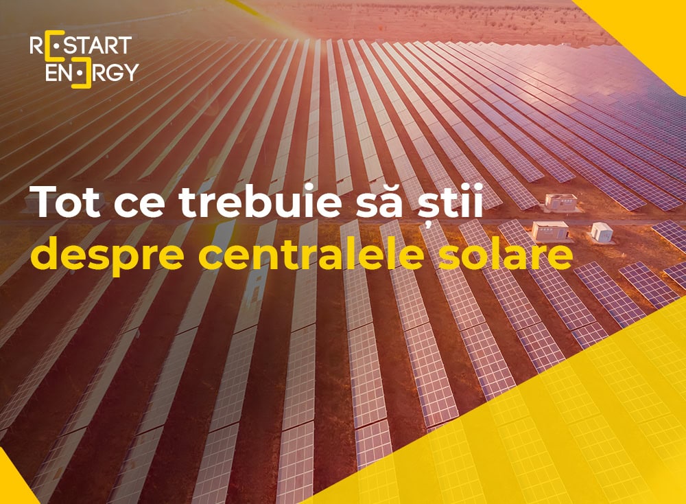 Tot ce trebuie să știi despre centralele solare