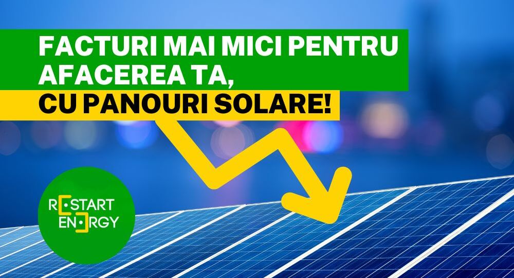Facturi mai mici pentru afacerea ta, cu panouri solare