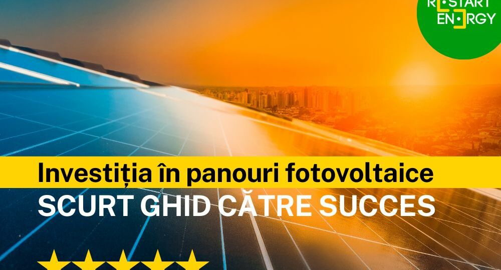 Investiția în panouri fotovoltaice – scurt ghid către succes