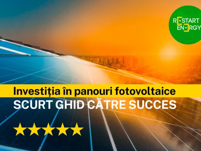 Investiția în panouri fotovoltaice – scurt ghid către succes