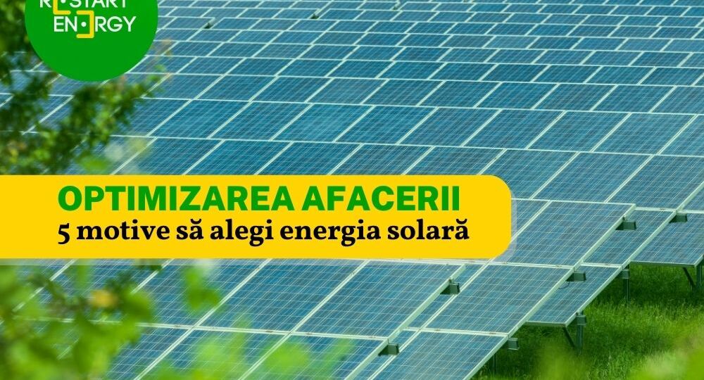 Optimizarea afacerii – 5 motive să alegi energia solară