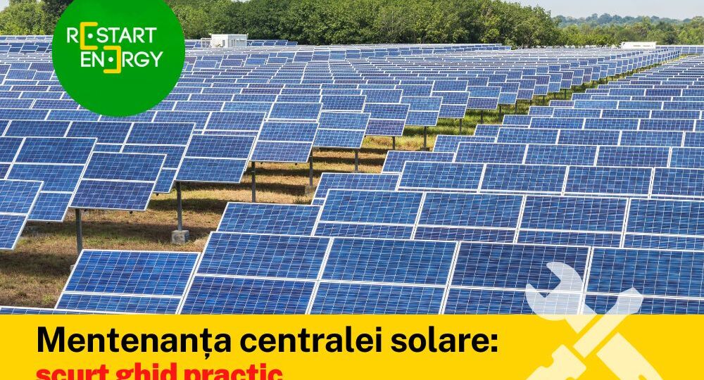 Mentenanța centralei solare: scurt ghid practic