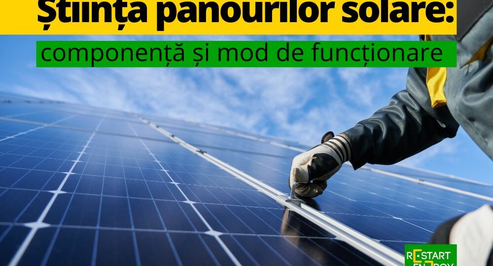 stiinta-panourilor-solare-componenta-si-mod-de-functionare