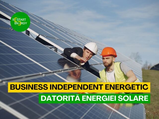 business-independent-energetic-datorita-energiei-solare